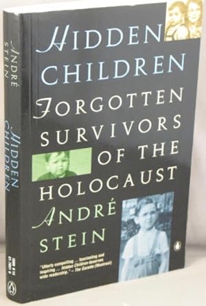 Hidden Children; Forgotten Survivors of the Holocaust.