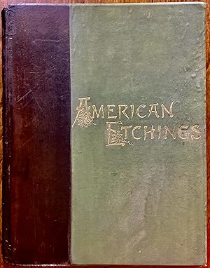 AMERICAN ETCHINGS: A Collection of Twenty Origina Etchings by Moran, Parrish, Ferris, Smillie and...