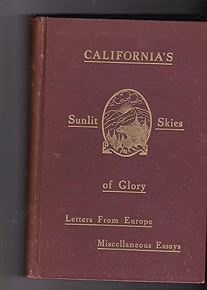 Seller image for BURTON'S BOOK ON CALIFORNIA'S SUNLIT SKIES OF GLORY (THREE VOLUMES IN ONE) Letters from Europe and Misscellaneous Essays for sale by David Gaines