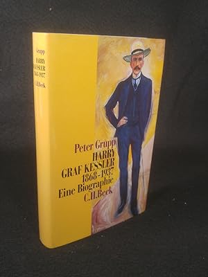 Harry Graf Kessler 1868-1937. Eine Biographie 1868 - 1937 ; eine Biographie