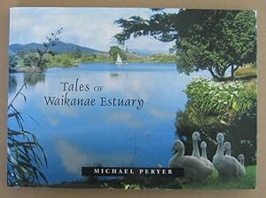 Seller image for Tales of Waikanae Estuary for sale by Mainly Fiction