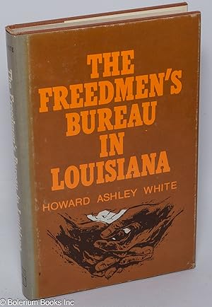 The Freedmen's Bureau in Louisiana