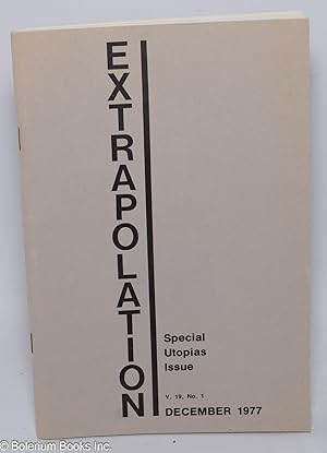 Seller image for Extrapolation: a journal of Science Fiction & Fantasy; vol. 19, #1, December 1977: Special Utopias issue for sale by Bolerium Books Inc.