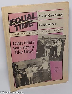 Bild des Verkufers fr Equal Time: for lesbians & gay men; #82, May 29, 1985: Gym Class Was Never Like This! zum Verkauf von Bolerium Books Inc.