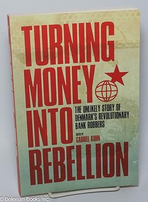 Turning Money Into Rebellion: the Unlikely Story of Denmark's Revolutionary Bank Robbers