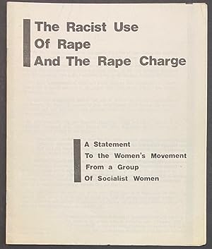The racist use of rape and the rape charge: a statement to the women's movement from a group of s...