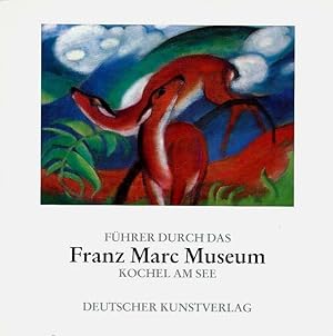 Bild des Verkufers fr Fhrer durch das Franz-Marc-Museum Kochel am See zum Verkauf von Leserstrahl  (Preise inkl. MwSt.)