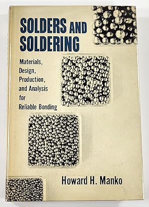 Imagen del vendedor de Solders and Soldering. Materials, Design, Production and Analysis for Reliable Bonding a la venta por Resource Books, LLC