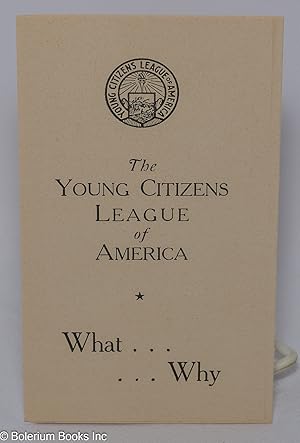 The Young Citizens League of America: What.Why
