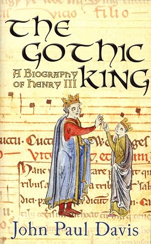 The Gothic King: A Biography of Henry III