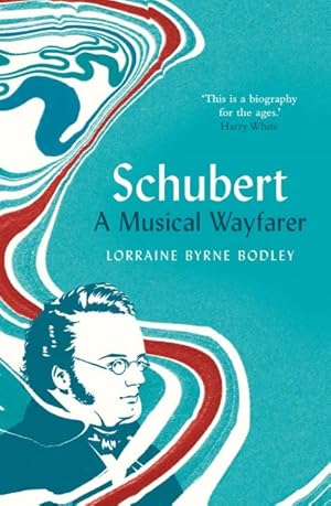 Bild des Verkufers fr Schubert : A Musical Wayfarer zum Verkauf von GreatBookPrices