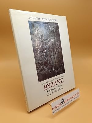 Imagen del vendedor de Byzanz ; Stadt d. Goldes, Welt d. Glaubens a la venta por Roland Antiquariat UG haftungsbeschrnkt