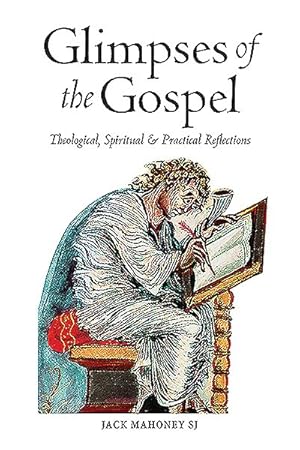 Seller image for Glimpses of the Gospels : Theological, Spiritual & Practical Reflections for sale by GreatBookPrices