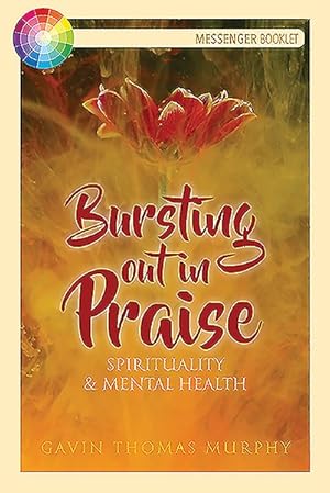 Seller image for Bursting Out in Praise : Spirituality & Mental Health for sale by GreatBookPrices