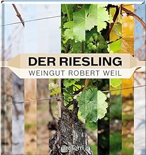 Bild des Verkufers fr Der Riesling : Weingut Robert Weil. zum Verkauf von nika-books, art & crafts GbR