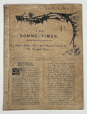 Seller image for The SOMME - TIMES. No. 1. Vol. I. Monday, 31st July, 1916. Price 1 Franc.; With Which are Incorporated The Wipers Times, The "New Church" Times & The Kemmel Times for sale by Tavistock Books, ABAA