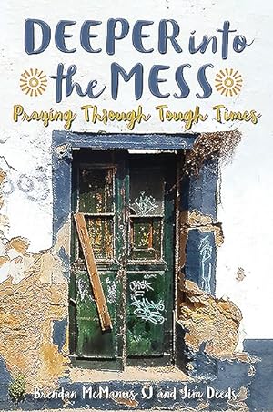 Seller image for Deeper into the Mess : Praying Through Tough Times for sale by GreatBookPrices