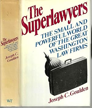 The Superlawyers: The Small and Powerful World of the Great Washington Law Firms