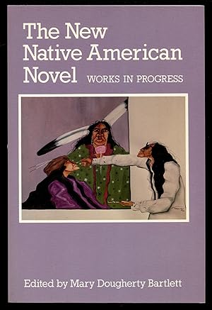 Bild des Verkufers fr The New Native American Novel: Works in Progress zum Verkauf von Between the Covers-Rare Books, Inc. ABAA