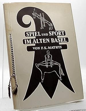 Spiel und Sport im alten Basel.