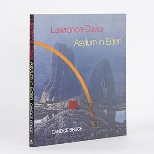 Image du vendeur pour Lawrence Daws : asylum in Eden (signed - softcover) mis en vente par Douglas Stewart Fine Books