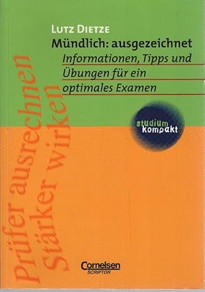 Bild des Verkufers fr Mndlich: ausgezeichnet : Informationen, Tipps und bungen fr ein optimales Examen. Studium kompakt zum Verkauf von Schrmann und Kiewning GbR