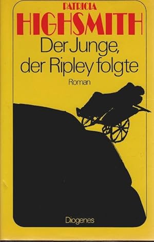 Bild des Verkufers fr Der Junge, der Ripley folgte : Roman. Aus d. Amerikan. von Anne Uhde zum Verkauf von Schrmann und Kiewning GbR