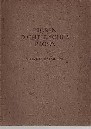 Bild des Verkufers fr Proben dichterischer Prosa : Ein lyrisches Leseb. zum Verkauf von Schrmann und Kiewning GbR
