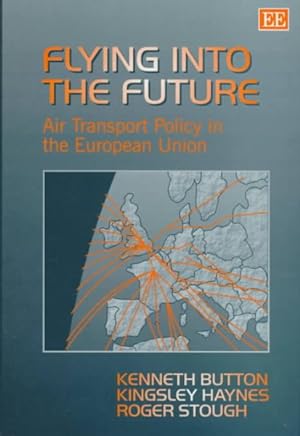 Seller image for Flying into the Future : Air Transport Policy in the European Union for sale by GreatBookPrices