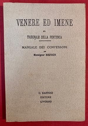 Seller image for Venere ed Imene al Tribunale della Penitenza. Manuale dei Confessori. for sale by Plurabelle Books Ltd