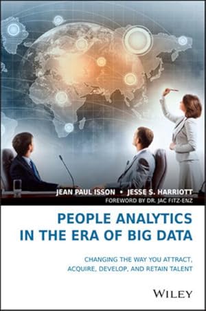 Bild des Verkufers fr People Analytics in the Era of Big Data: Changing the Way You Attract, Acquire, Develop, and Retain Talent zum Verkauf von Studibuch