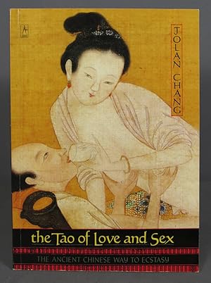 Bild des Verkufers fr The Tao of Love and Sex : The Ancient Chinese Way to Ecstasy. Chang zum Verkauf von EL DESVAN ANTIGEDADES
