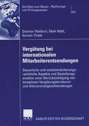 Seller image for Vergtung bei Internationalen Mitarbeiterentsendungen: Steuerliche und sozialversicherungsrechtliche Aspekte und Gestaltungsanstze unter . zum Steuer-, Rechnungs- und Prfungswesen) for sale by Studibuch