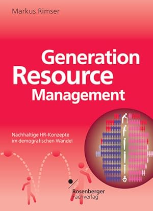 Bild des Verkufers fr Generation Resource Management: Nachhaltige HR-Konzepte im demografischen Wandel zum Verkauf von Studibuch