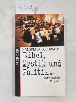 Bild des Verkufers fr Bibel, Mystik und Politik : die Gemeinschaft Sant'Egidio : zum Verkauf von Versand-Antiquariat Konrad von Agris e.K.