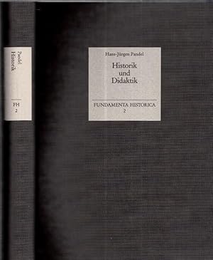 Bild des Verkufers fr Historik und Didaktik - Das Problem der Distribution historiographisch erzeugten Wissens in der deutschen Geschichtswissenschaft von der Sptaufklrung zum Frhhistorismus (1765 - 1830). (= Fundamenta Historica Band 2 - Texte und Forschungen). zum Verkauf von Antiquariat Carl Wegner