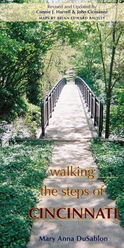 Seller image for Walking the Steps of Cincinnati : A Guide to the Queen City's Scenic & Historic Secrets for sale by GreatBookPrices