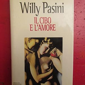 Seller image for Il cibo e l'amore for sale by Antonio Pennasilico