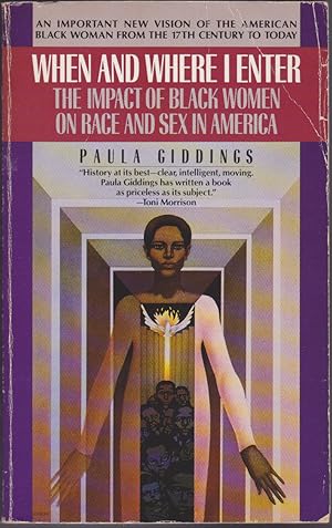 Imagen del vendedor de When and Where I Enter : The Impact of Black Women in Race and Sex in America a la venta por Books of the World