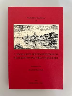 Die Rezeption des Nibelungenliedes (=3. Pöchlarner Heldenliedgespräch / =Philologica Germanica, 16).