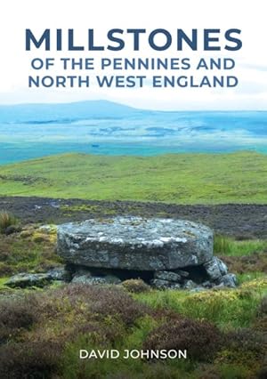 Seller image for Millstones of the Pennines and North West England for sale by GreatBookPrices