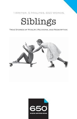 Seller image for 650 - Siblings: True Stories of Rivalry, Reunions, and Redemption for sale by moluna