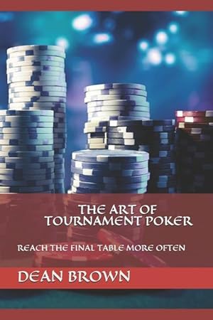 Bild des Verkufers fr The Art Of Tournament Poker: Reach the Final Table More Often zum Verkauf von moluna