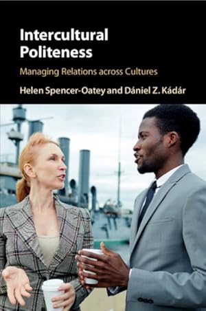 Seller image for Intercultural Politeness : Managing Relations Across Cultures for sale by GreatBookPrices