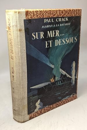 Sur mer. et dessous / Marins à la bataille