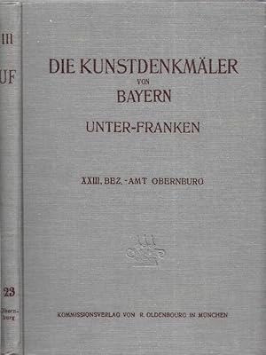 Bild des Verkufers fr Bezirksamt Obernburg (= Die Kunstdenkmler von Unterfranken Band XXIII. Zugleich: Die Kunstdenkmler von Bayern, Regierungsbezirk Unterfranken). zum Verkauf von Antiquariat Carl Wegner