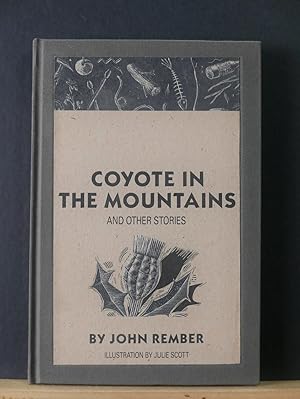 Seller image for Coyote in the Mountains: and Other Stories (Limited to 26 lettered copies signed by the author and artist) for sale by Tree Frog Fine Books and Graphic Arts