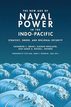 Bild des Verkufers fr The New Age of Naval Power in the Indo-Pacific (Paperback) zum Verkauf von AussieBookSeller