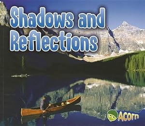 Seller image for Shadows and Reflections (Light All Around Us) (Paperback) for sale by AussieBookSeller