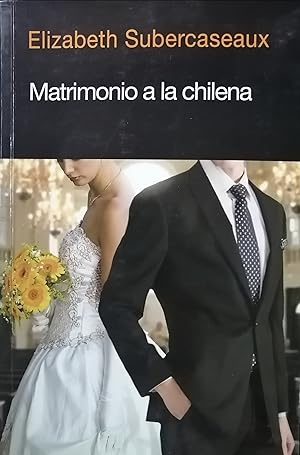Seller image for Matrimonio a la chilena lll for sale by Green Libros